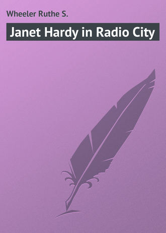 Wheeler Ruthe S.. Janet Hardy in Radio City