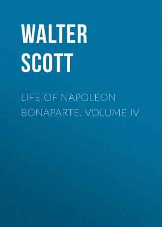 Вальтер Скотт. Life of Napoleon Bonaparte. Volume IV