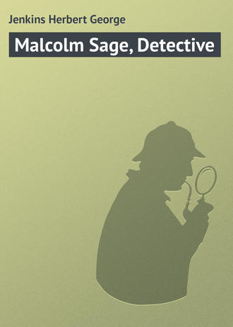 Jenkins Herbert George. Malcolm Sage, Detective