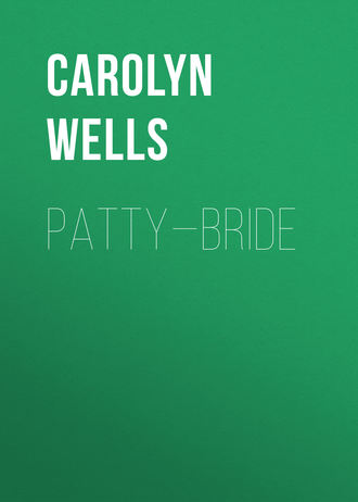 Wells Carolyn. Patty—Bride