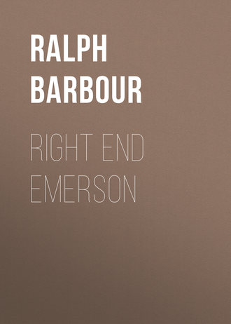 Barbour Ralph Henry. Right End Emerson
