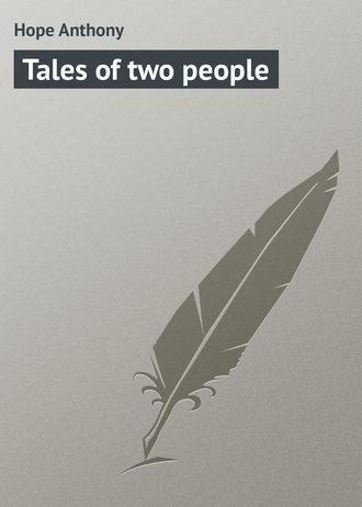 Tales of two people. Hope Anthony