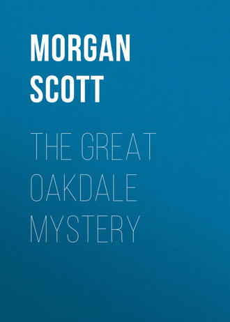 Scott Morgan. The Great Oakdale Mystery