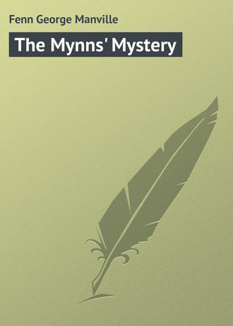 Fenn George Manville. The Mynns' Mystery