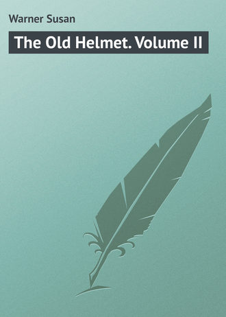 The Old Helmet. Volume II. Warner Susan