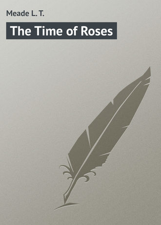 The Time of Roses. 