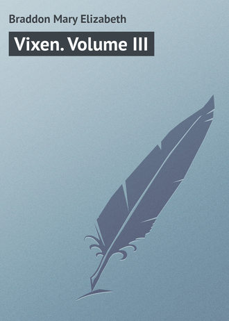 Vixen. Volume III. 