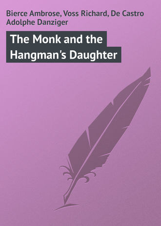 Амброз Бирс. The Monk and the Hangman's Daughter