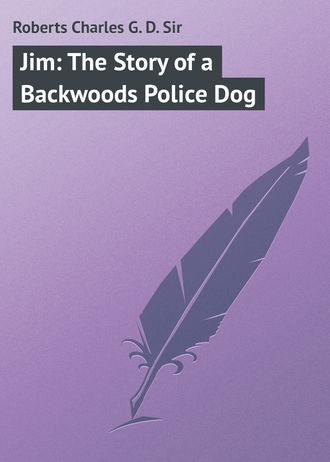 Jim: The Story of a Backwoods Police Dog. 