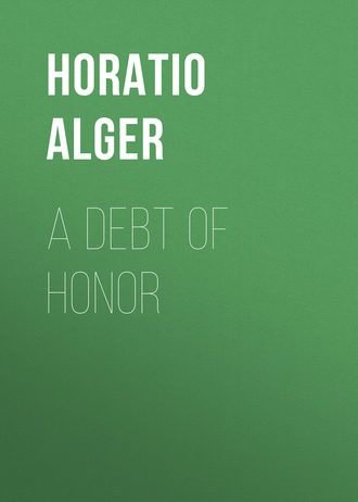 Alger Horatio Jr.. A Debt of Honor