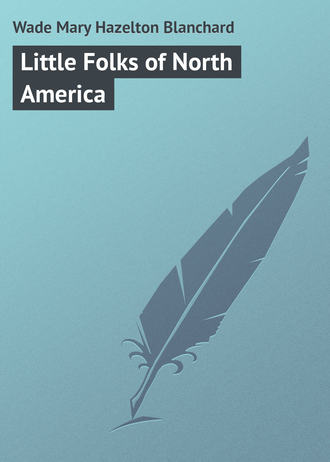 Little Folks of North America. 