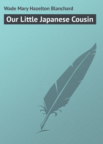 Our Little Japanese Cousin. 