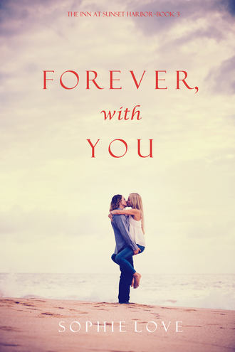 Софи Лав. Forever, With You