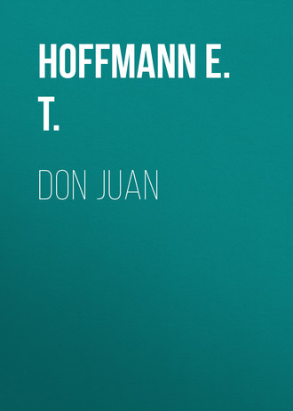 Don Juan. Hoffmann E. T.