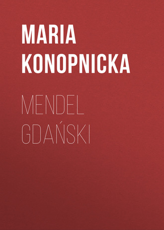 Maria Konopnicka. Mendel Gdański