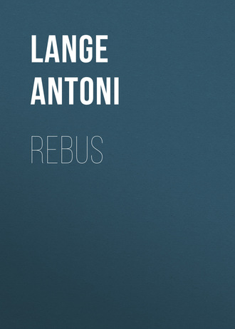 Lange Antoni. Rebus