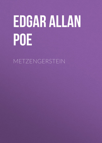 Metzengerstein. Эдгар Аллан По