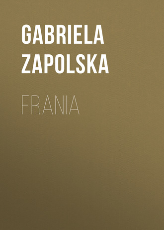 Gabriela Zapolska. Frania