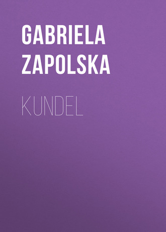 Gabriela Zapolska. Kundel