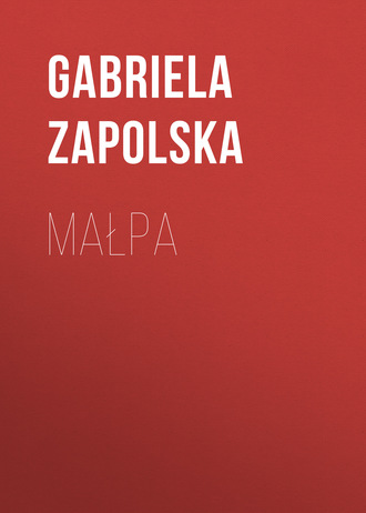 Gabriela Zapolska. Małpa