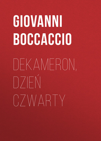 Dekameron, Dzień czwarty. Джованни Боккаччо