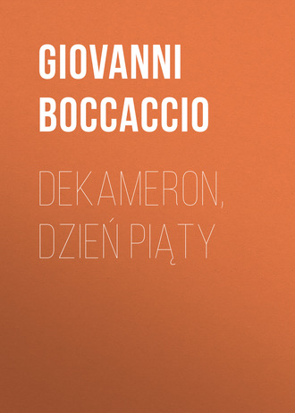 Dekameron, Dzień piąty. Джованни Боккаччо