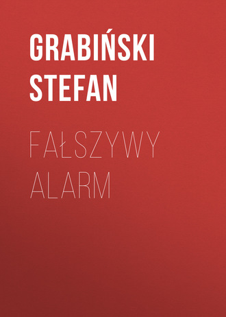 Stefan  Grabinski. Fałszywy alarm