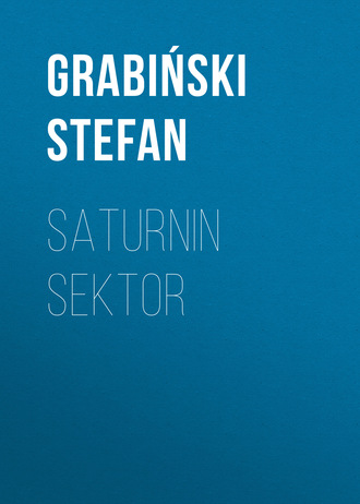 Stefan  Grabinski. Saturnin Sektor