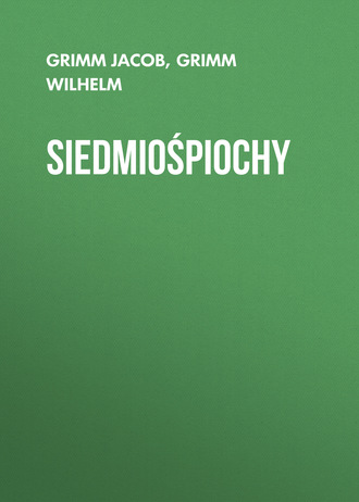 Siedmiośpiochy. Grimm Jacob