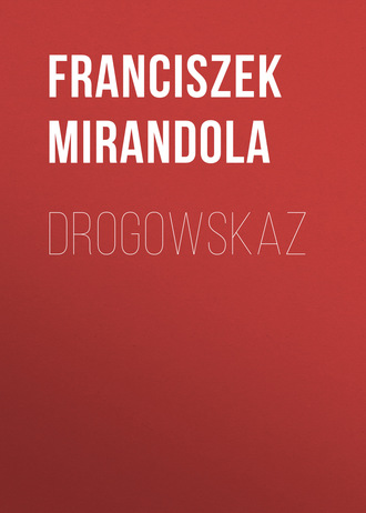 Franciszek Mirandola. Drogowskaz