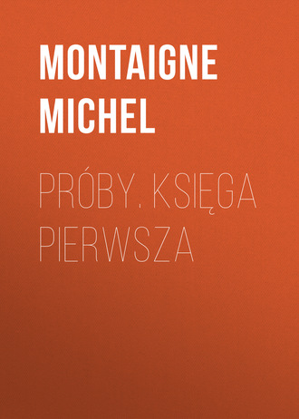 Próby. Księga pierwsza. Montaigne Michel
