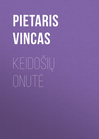 Keidošių Onutė. Pietaris Vincas