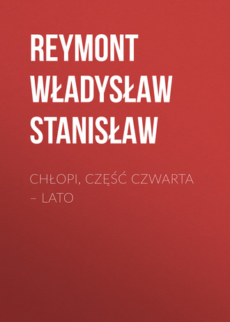 Chłopi, Część czwarta – Lato. 