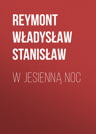 Reymont Władysław Stanisław. W jesienną noc