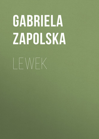 Gabriela Zapolska. Lewek