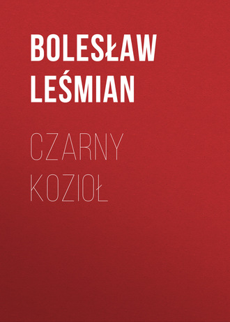 Bolesław Leśmian. Czarny kozioł