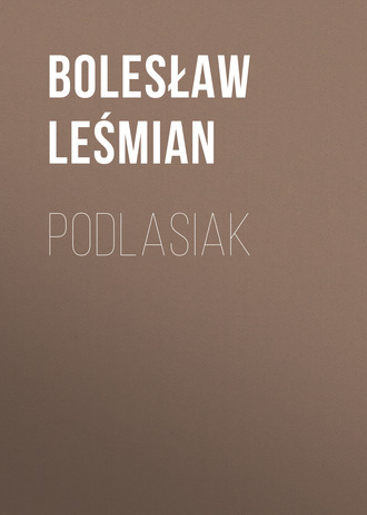 Bolesław Leśmian. Podlasiak
