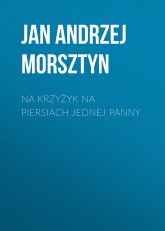 Jan Andrzej Morsztyn. Na krzyżyk na piersiach jednej panny