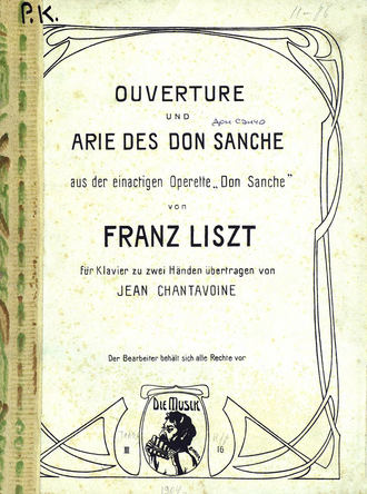 Ференц Лист. Ouverture und Arie des don Sanche aus der einactigen Operette 