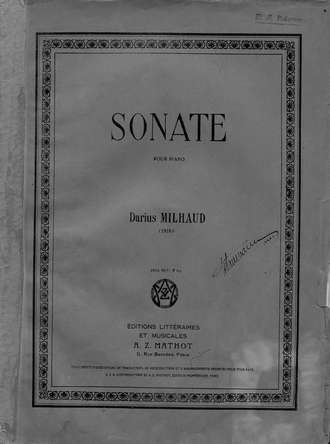 Дариус Мийо. Sonate pour Piano