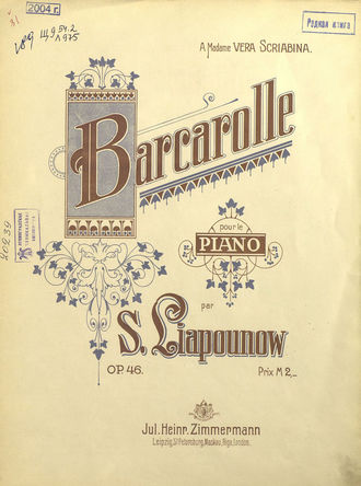 Barcarolle pour le piano par S. Liapunow. 