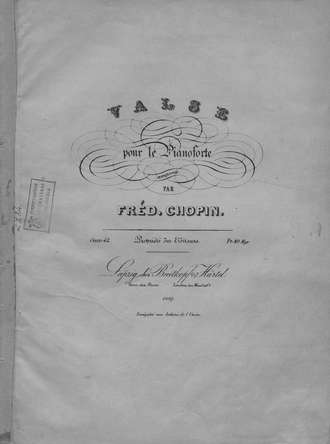 Фредерик Шопен. Valse pour le piano comp. par Fred. Chopin