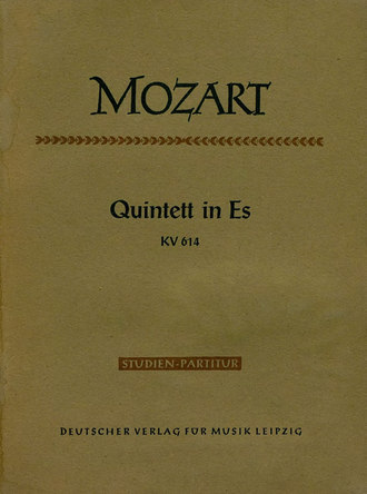 Вольфганг Амадей Моцарт. Quintett in Es fur 2 Violinen, 2 Violen u. Violoncello