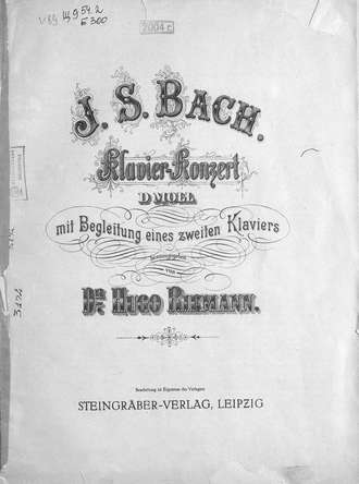 Иоганн Себастьян Бах. Klavier-Konzert D-moll mit Begleitung eines zweiten Klaviers