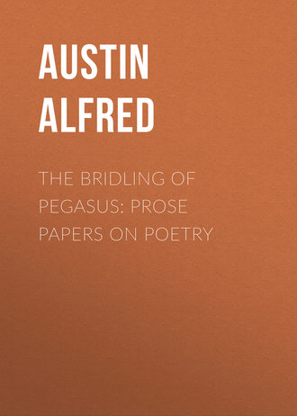 Austin Alfred. The Bridling of Pegasus: Prose Papers on Poetry