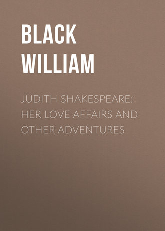 Black William. Judith Shakespeare: Her love affairs and other adventures