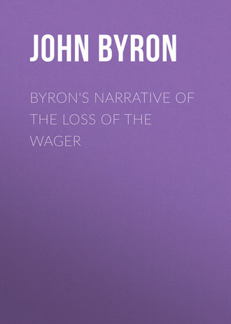 Byron John. Byron's Narrative of the Loss of the Wager