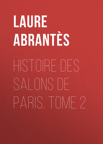Abrant?s Laure Junot duchesse d'. Histoire des salons de Paris. Tome 2