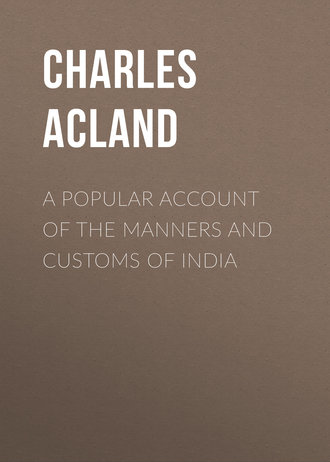 A Popular Account of the Manners and Customs of India. Acland Charles