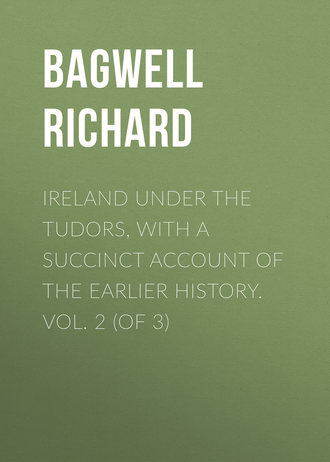 Bagwell Richard. Ireland under the Tudors, with a Succinct Account of the Earlier History. Vol. 2 (of 3)